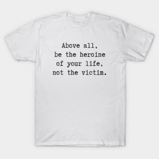 Be The Heroine T-Shirt